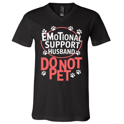 Emotional Support Husband Do Not Pet V-Neck T-Shirt