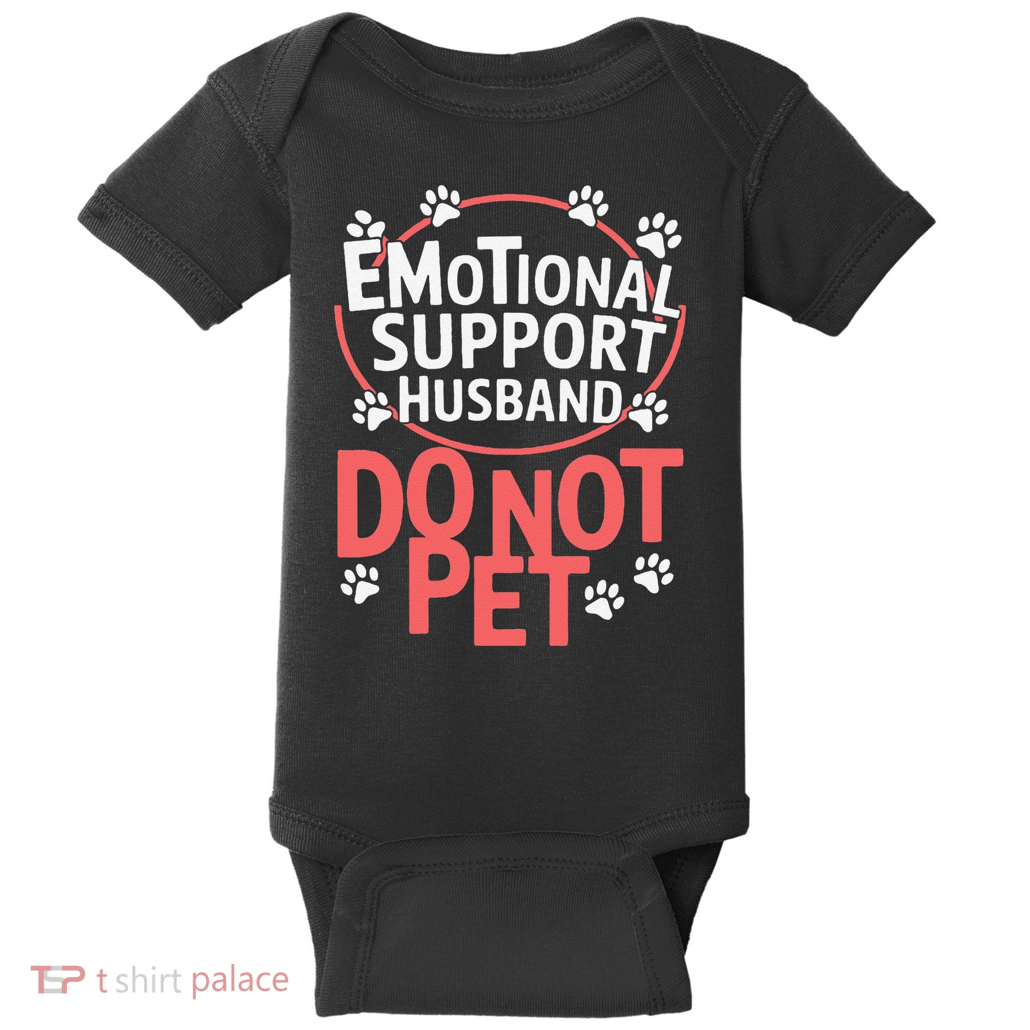 Emotional Support Husband Do Not Pet Baby Bodysuit