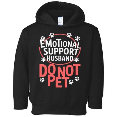 Emotional Support Husband Do Not Pet Toddler Hoodie