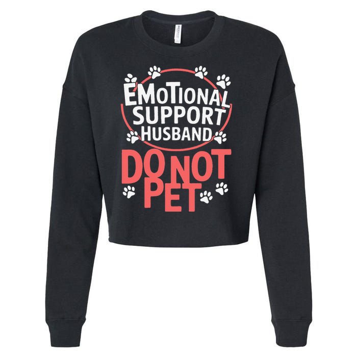 Emotional Support Husband Do Not Pet Cropped Pullover Crew