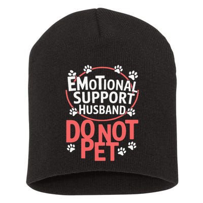 Emotional Support Husband Do Not Pet Short Acrylic Beanie