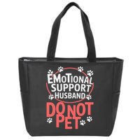 Emotional Support Husband Do Not Pet Zip Tote Bag