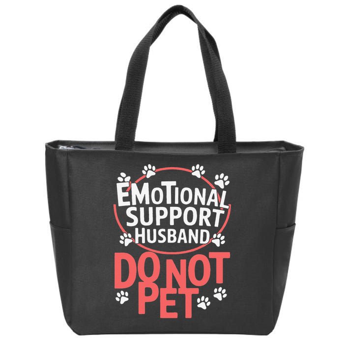 Emotional Support Husband Do Not Pet Zip Tote Bag