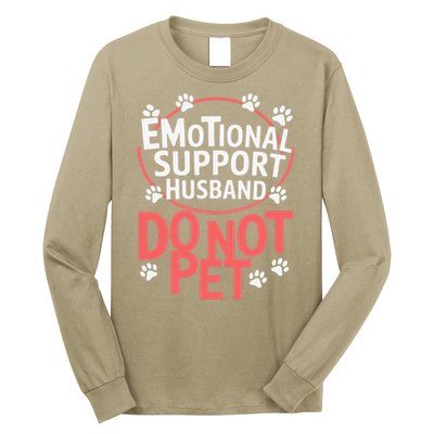 Emotional Support Husband Do Not Pet Long Sleeve Shirt