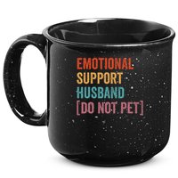 Emotional Support Husband Do Not Pet 15oz Campfire Ceramic Mug