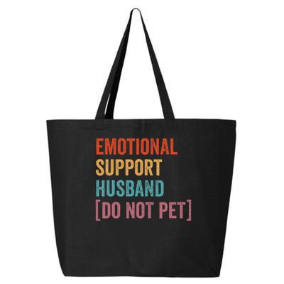 Emotional Support Husband Do Not Pet 25L Jumbo Tote