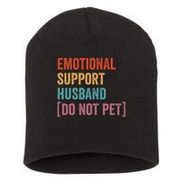 Emotional Support Husband Do Not Pet Short Acrylic Beanie