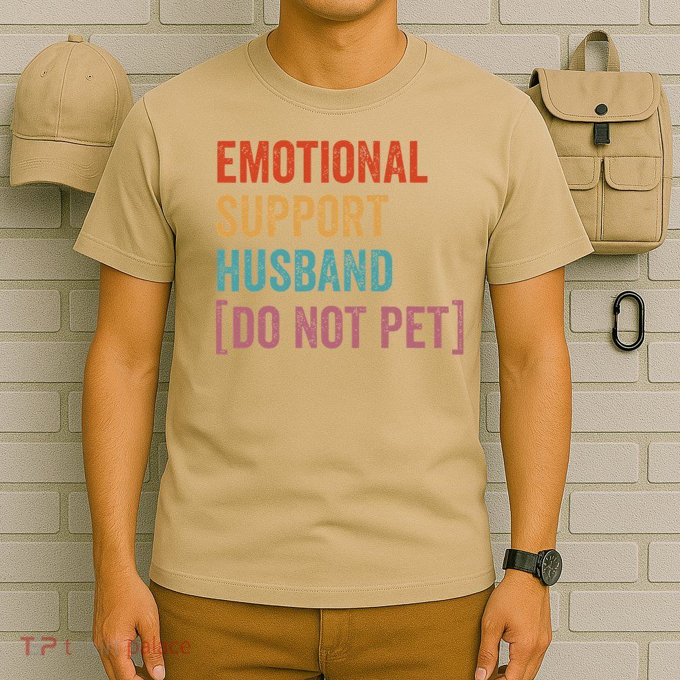 Emotional Support Husband Do Not Pet T-Shirt