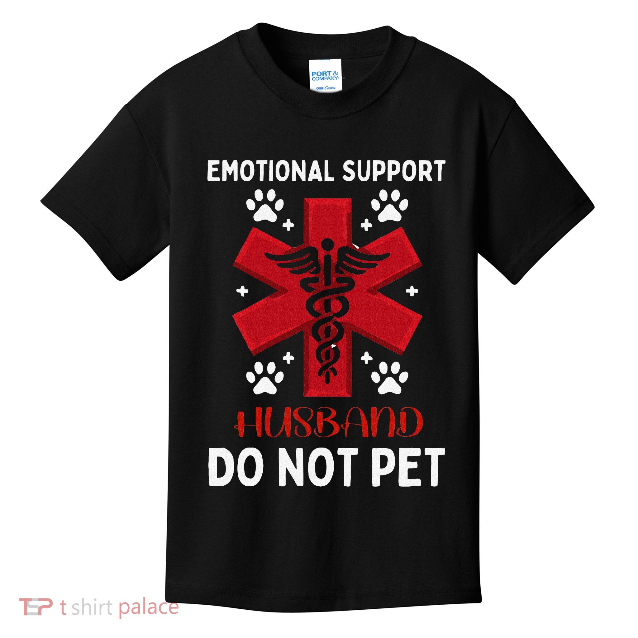 Emotional Support Husband Do Not Pet Kids T-Shirt