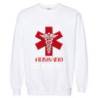 Emotional Support Husband Do Not Pet Garment-Dyed Sweatshirt
