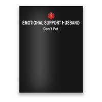 Emotional Support Husband Do Not Pet Poster