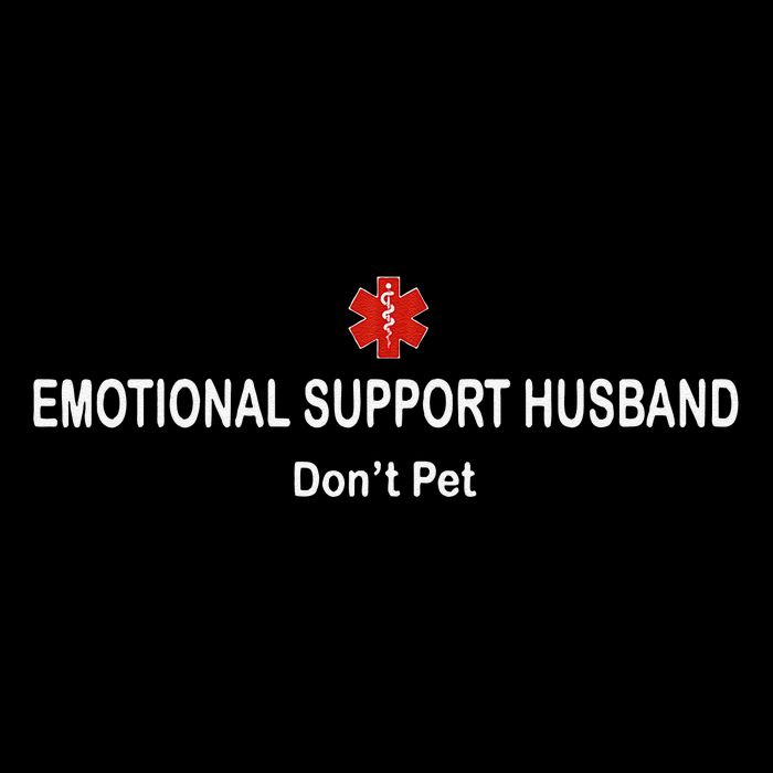 Emotional Support Husband Do Not Pet Poster