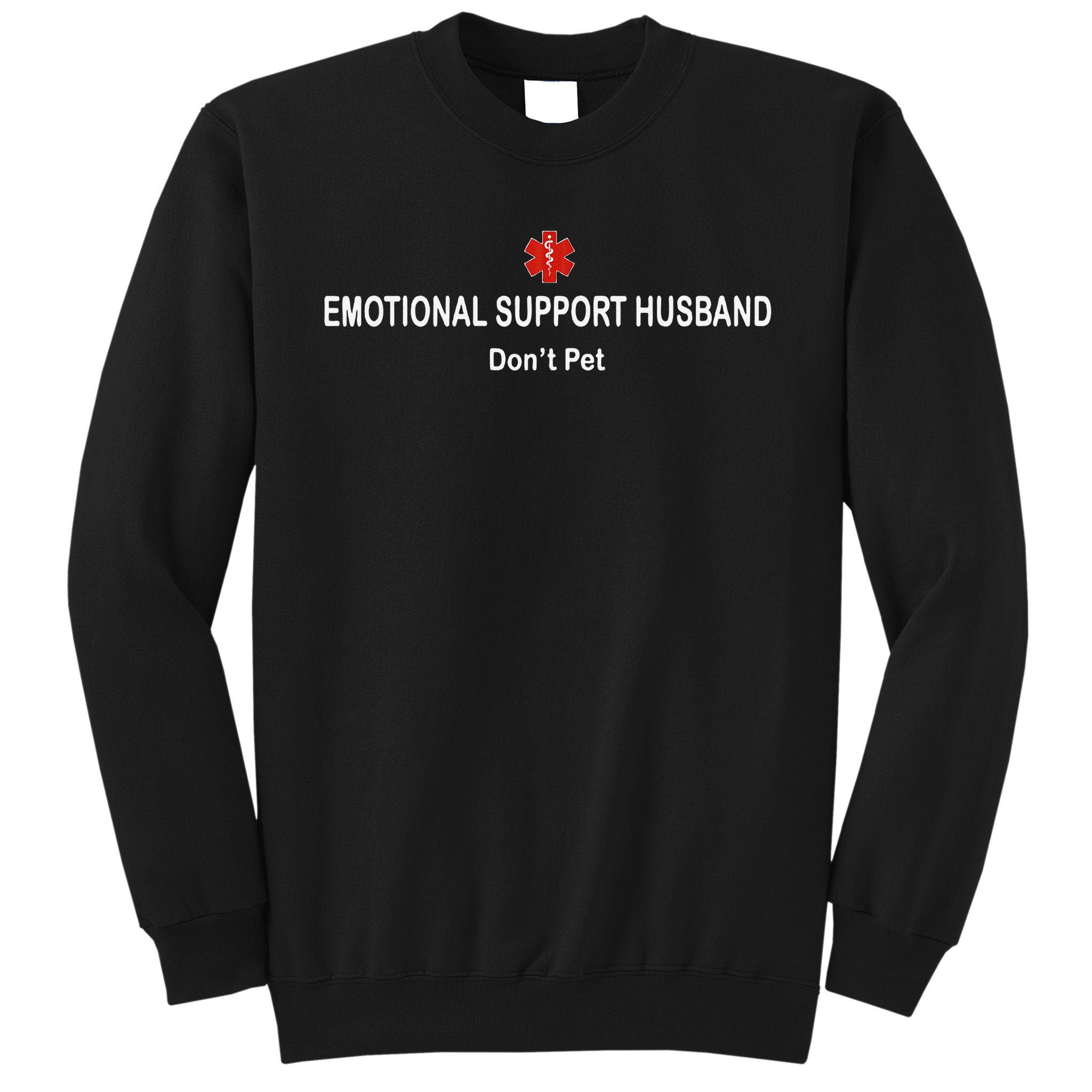 Emotional Support Husband Do Not Pet Tall Sweatshirt