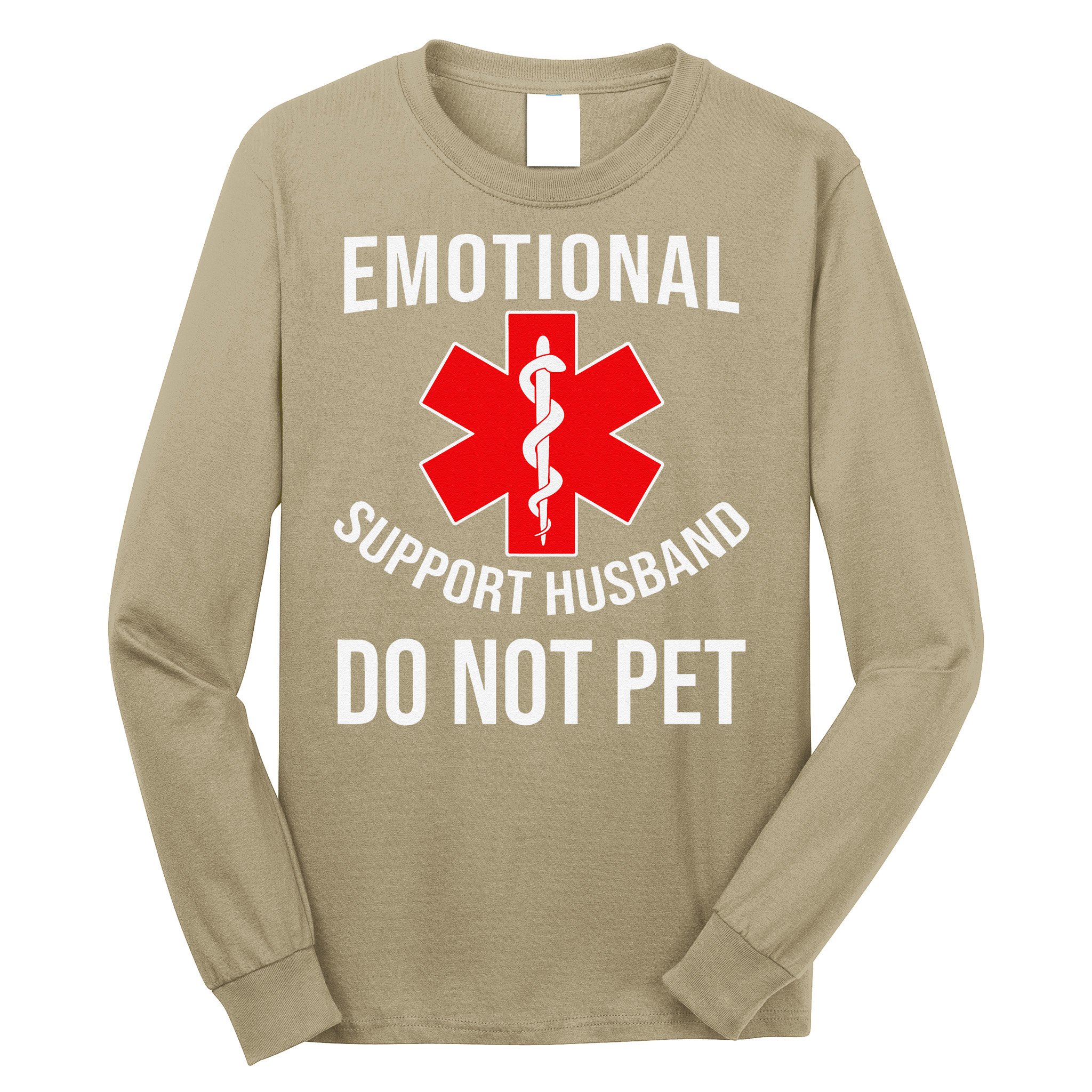Emotional Support Husband Do Not Pet Funny Long Sleeve Shirt