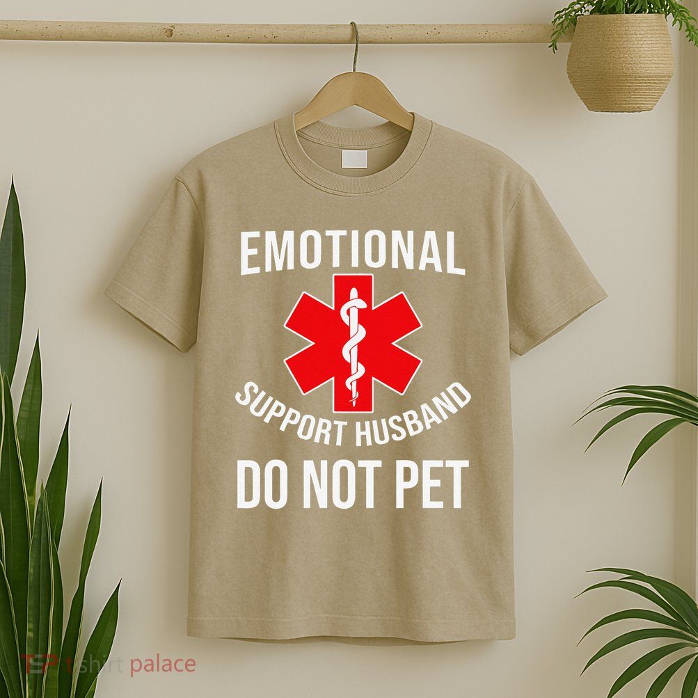 Emotional Support Husband Do Not Pet Funny T-Shirt