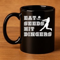 Eat Seeds Hit Dinger Baseball Lover 11oz C Handle Ceramic Mug
