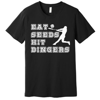 Eat Seeds Hit Dinger Baseball Lover Premium T-Shirt