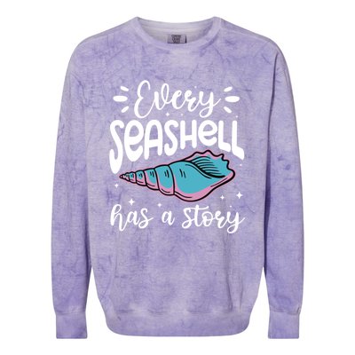 Every Seashell Has A Story Gift Funny Seashell Hunting Lover Gift Colorblast Crewneck Sweatshirt