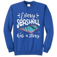 Every Seashell Has A Story Gift Funny Seashell Hunting Lover Gift Sweatshirt