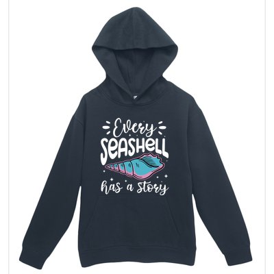 Every Seashell Has A Story Gift Funny Seashell Hunting Lover Gift Urban Pullover Hoodie