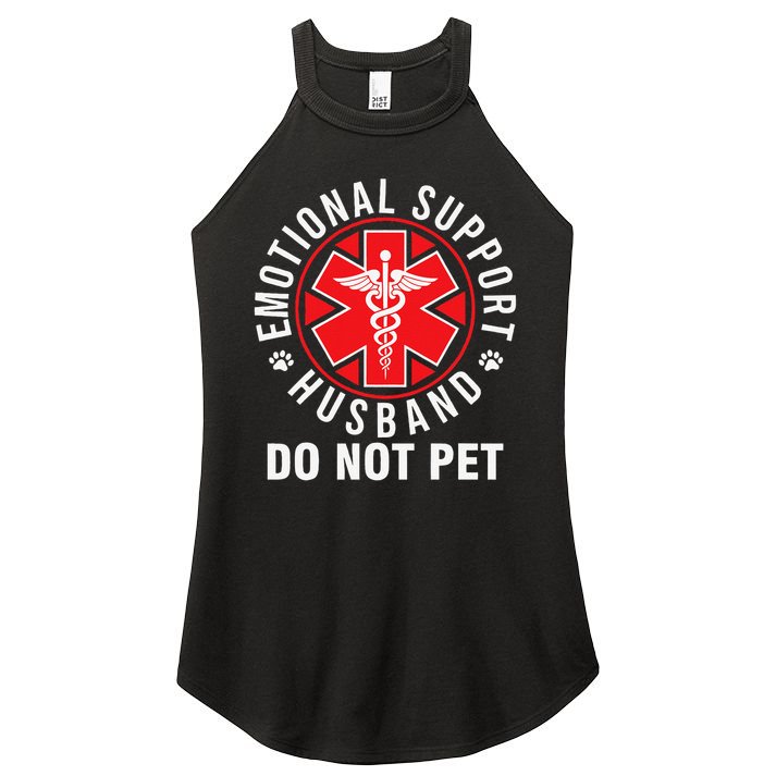 Emotional Support Husband Do Not Pet Funny Quote Sayings Women's Perfect Tri Rocker Tank