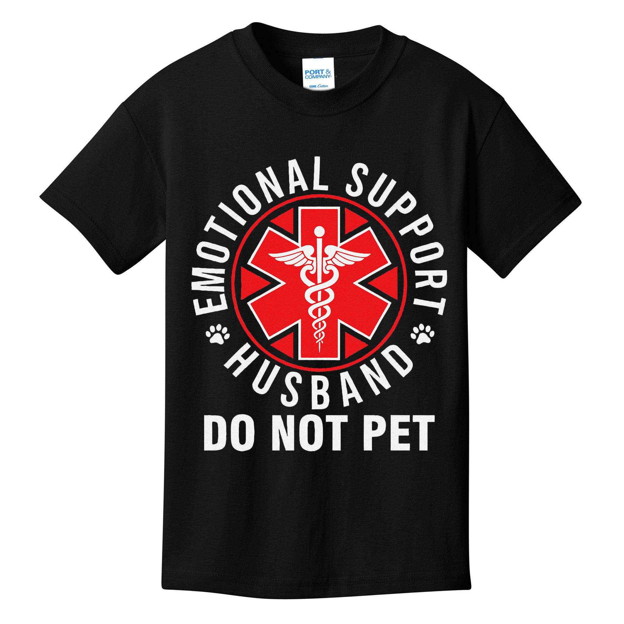 Emotional Support Husband Do Not Pet Funny Quote Sayings Kids T-Shirt