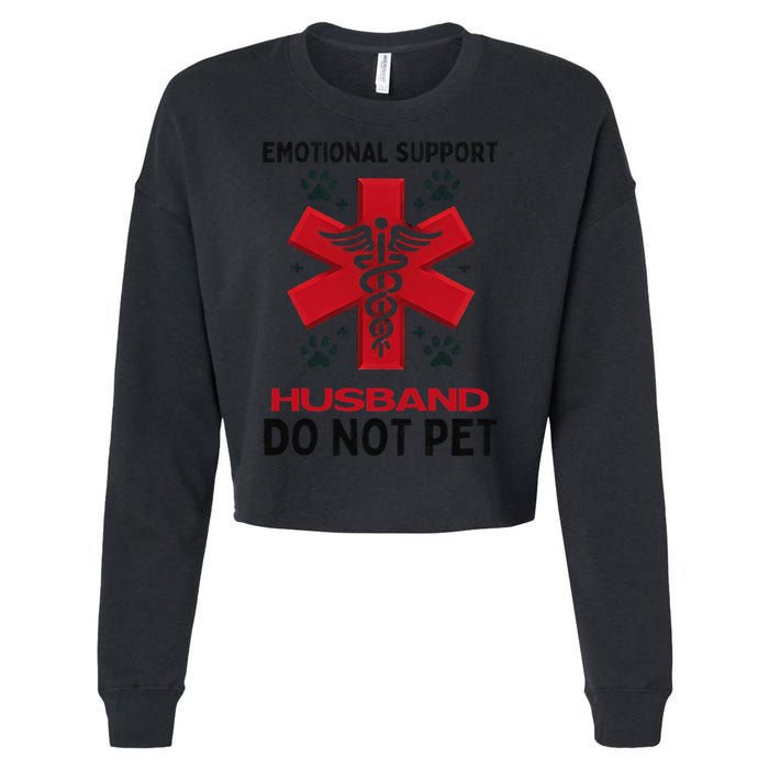 Emotional Support Husband Do Not Pet Cropped Pullover Crew