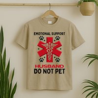 Emotional Support Husband Do Not Pet T-Shirt