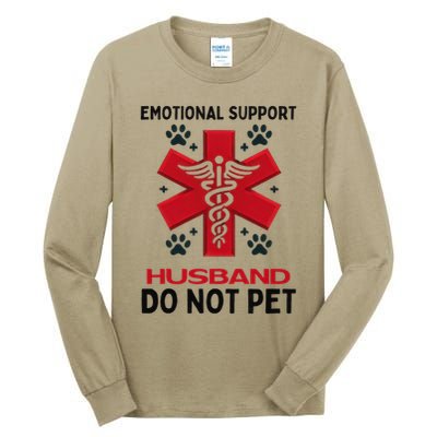 Emotional Support Husband Do Not Pet Tall Long Sleeve T-Shirt