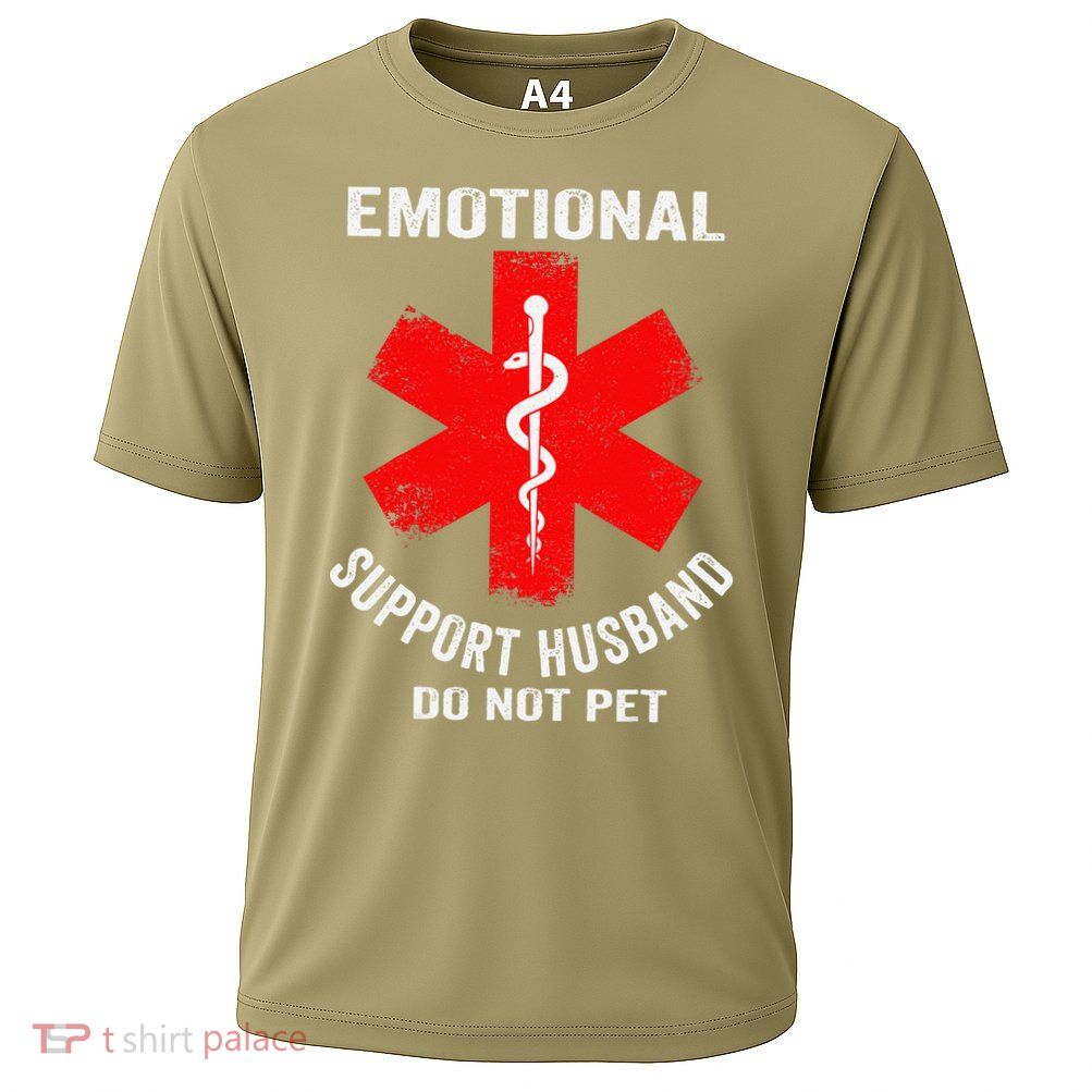 Emotional Support Husband Do Not Pet Performance Shirt