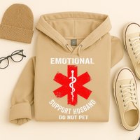 Emotional Support Husband Do Not Pet Hoodie