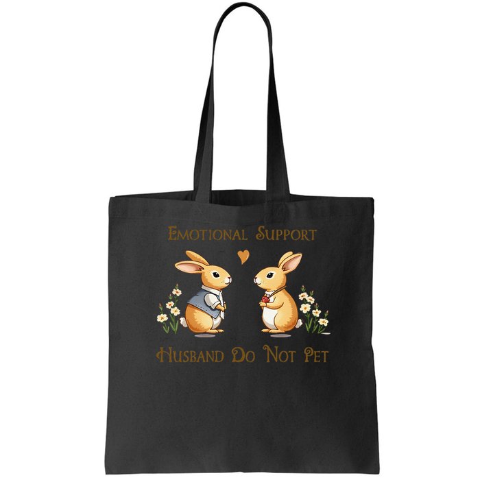 Emotional Support Husband Do Not Pet Husband Quotes For Him Bag