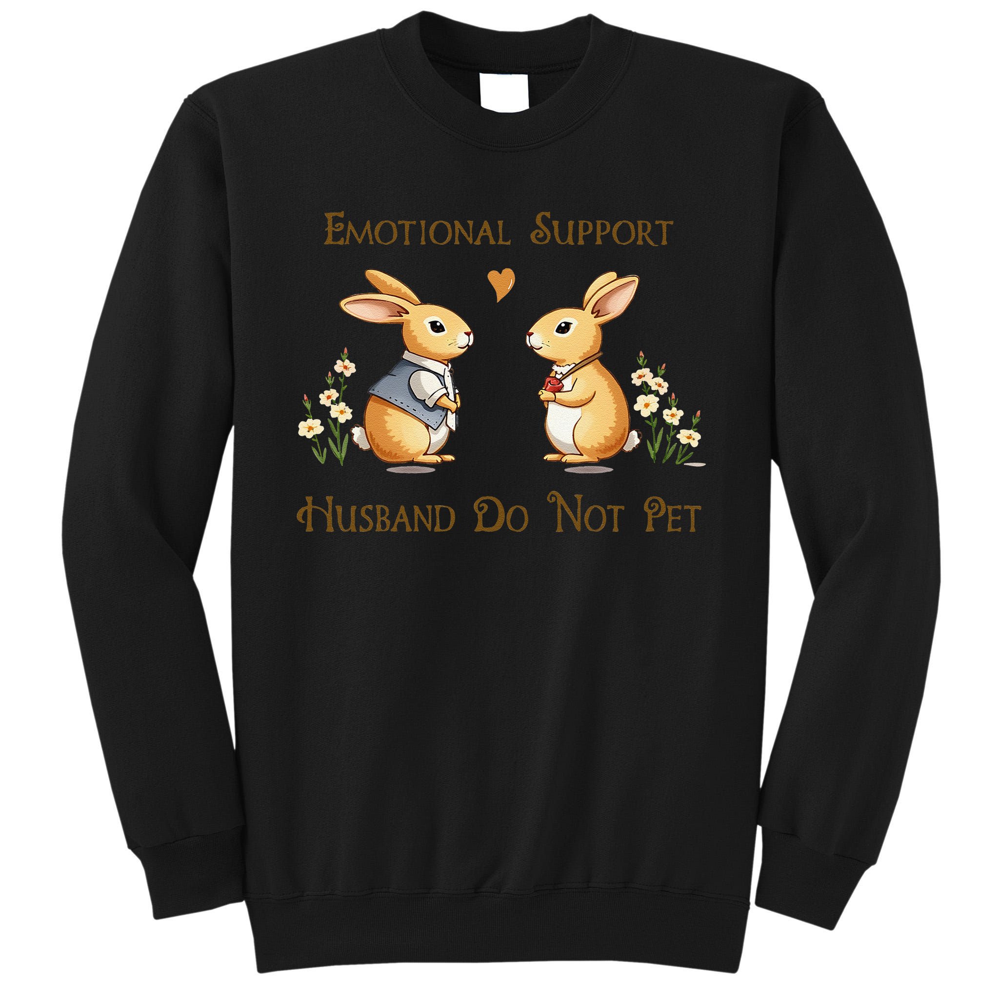 Emotional Support Husband Do Not Pet Husband Quotes For Him Tall Sweatshirt