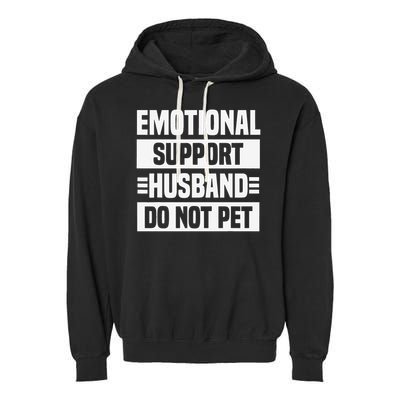 Emotional Support Husband Do Not Pet Garment-Dyed Fleece Hoodie