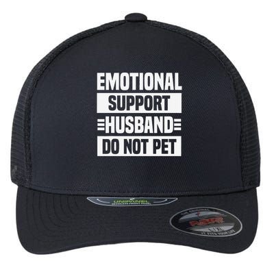 Emotional Support Husband Do Not Pet Flexfit Unipanel Trucker Cap
