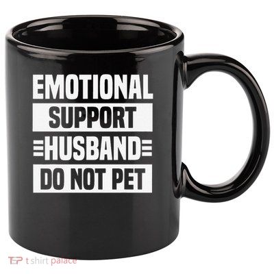 Emotional Support Husband Do Not Pet 11oz C Handle Ceramic Mug