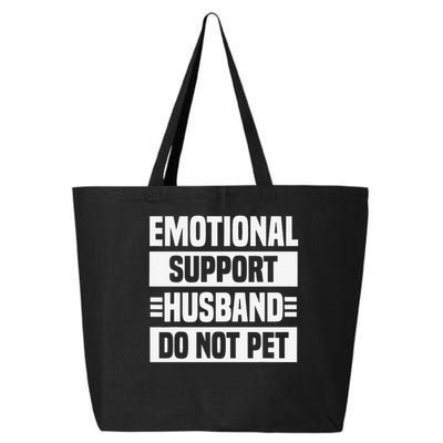 Emotional Support Husband Do Not Pet 25L Jumbo Tote