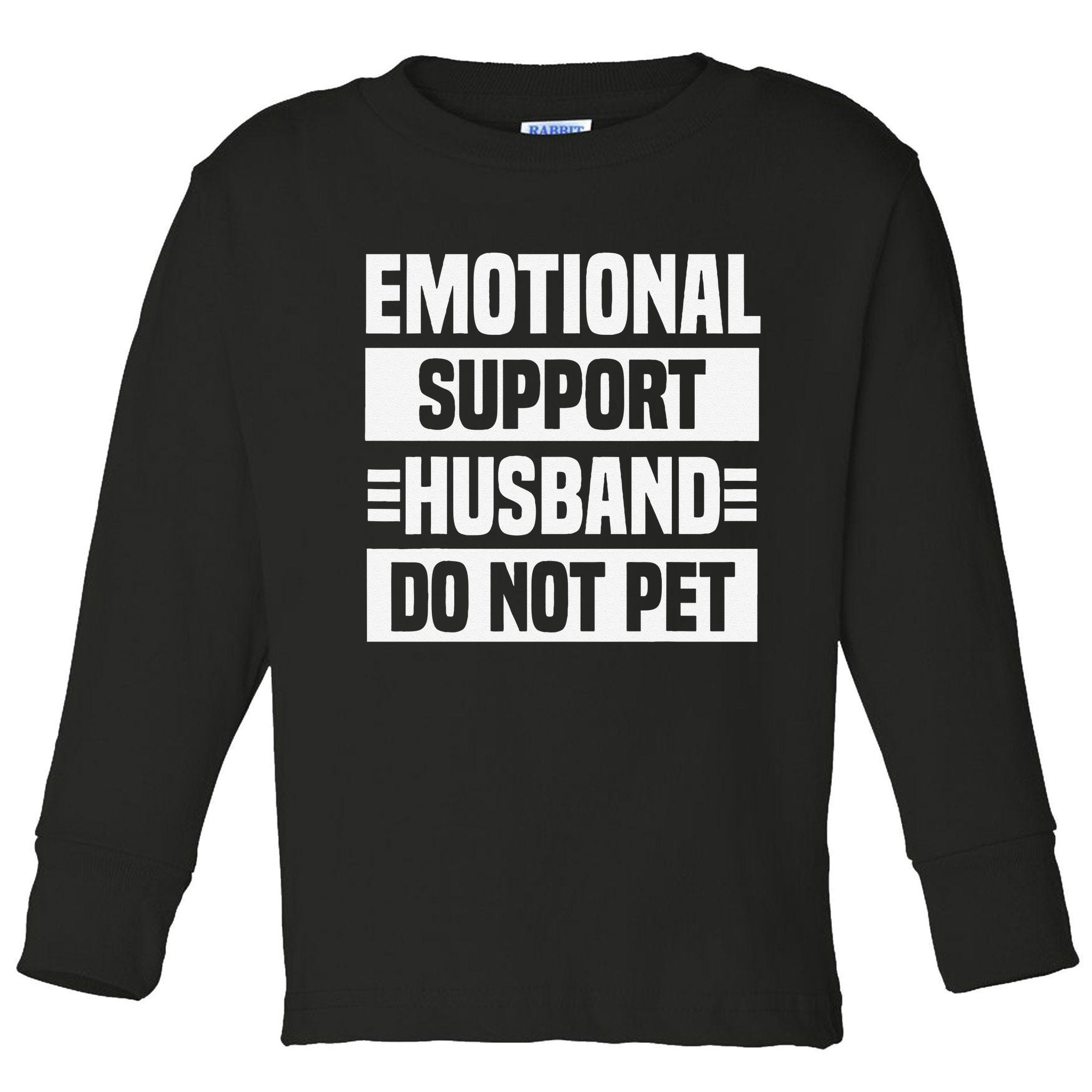 Emotional Support Husband Do Not Pet Toddler Long Sleeve Shirt