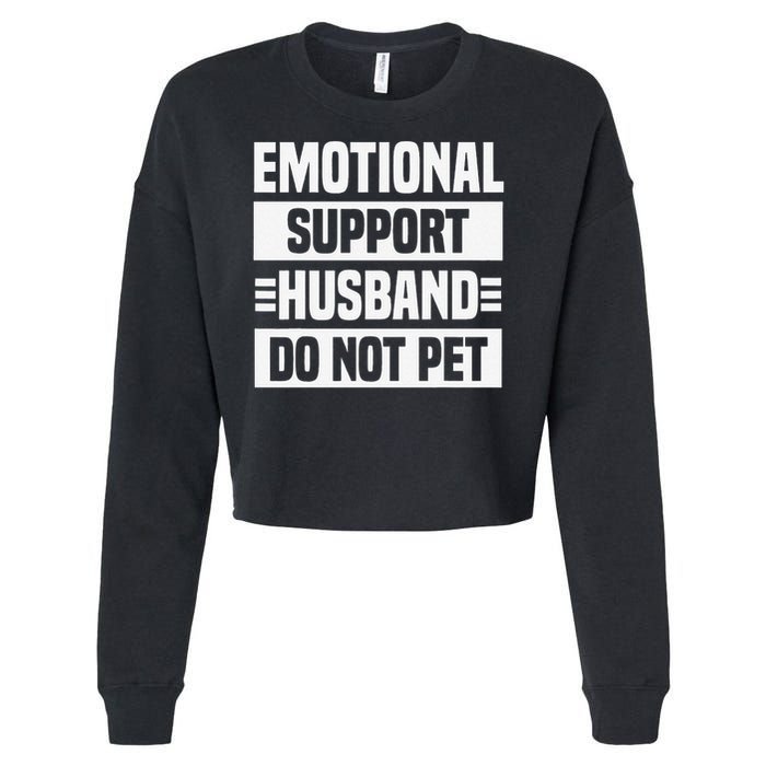 Emotional Support Husband Do Not Pet Cropped Pullover Crew