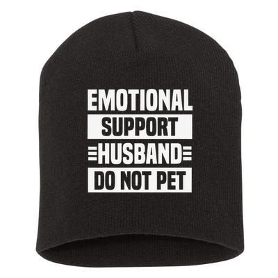Emotional Support Husband Do Not Pet Short Acrylic Beanie