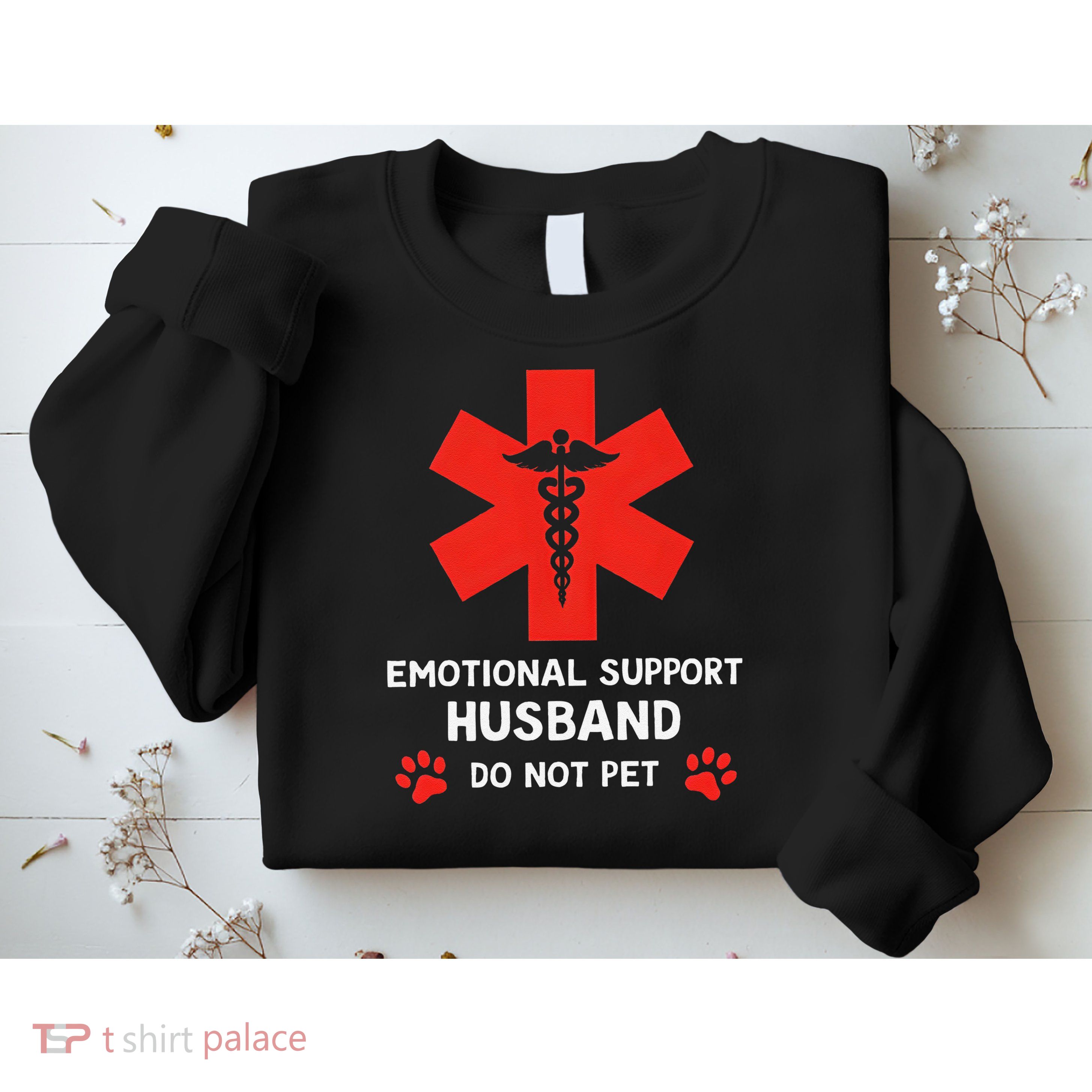 Emotional Support Husband Do Not Pet Sweatshirt