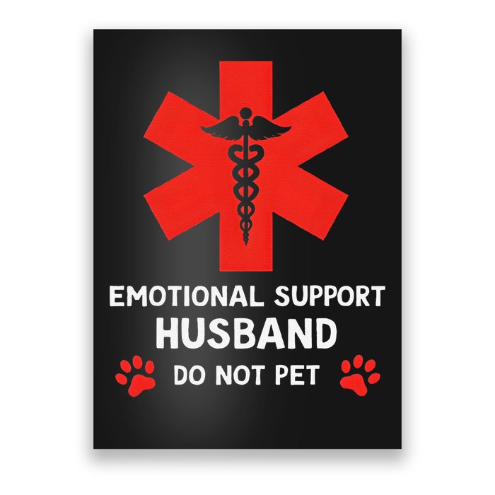 Emotional Support Husband Do Not Pet Poster