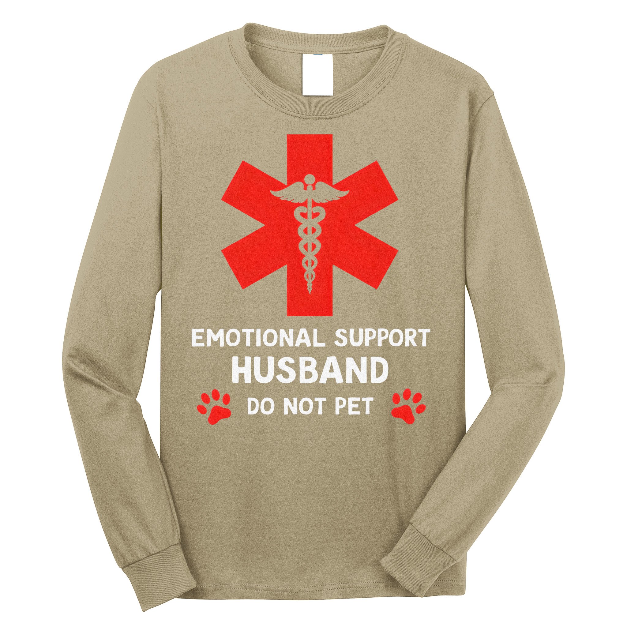 Emotional Support Husband Do Not Pet Long Sleeve Shirt