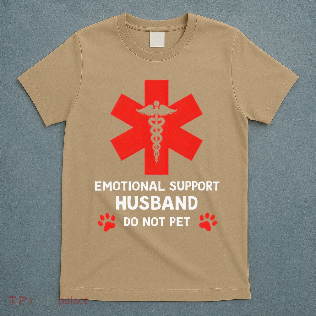 Emotional Support Husband Do Not Pet T-Shirt