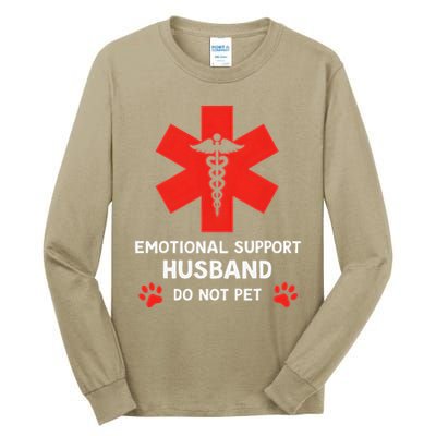 Emotional Support Husband Do Not Pet Tall Long Sleeve T-Shirt
