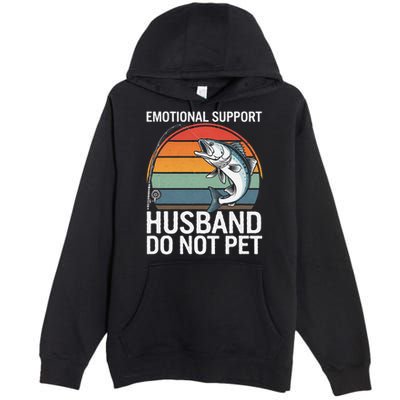 Emotional Support Husband Do Not Pet Premium Pullover Hoodie