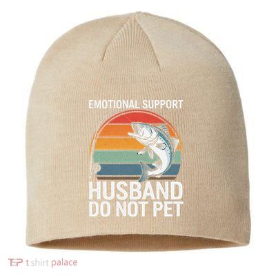 Emotional Support Husband Do Not Pet Sustainable Beanie