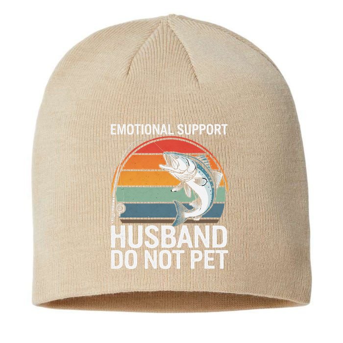 Emotional Support Husband Do Not Pet Sustainable Beanie