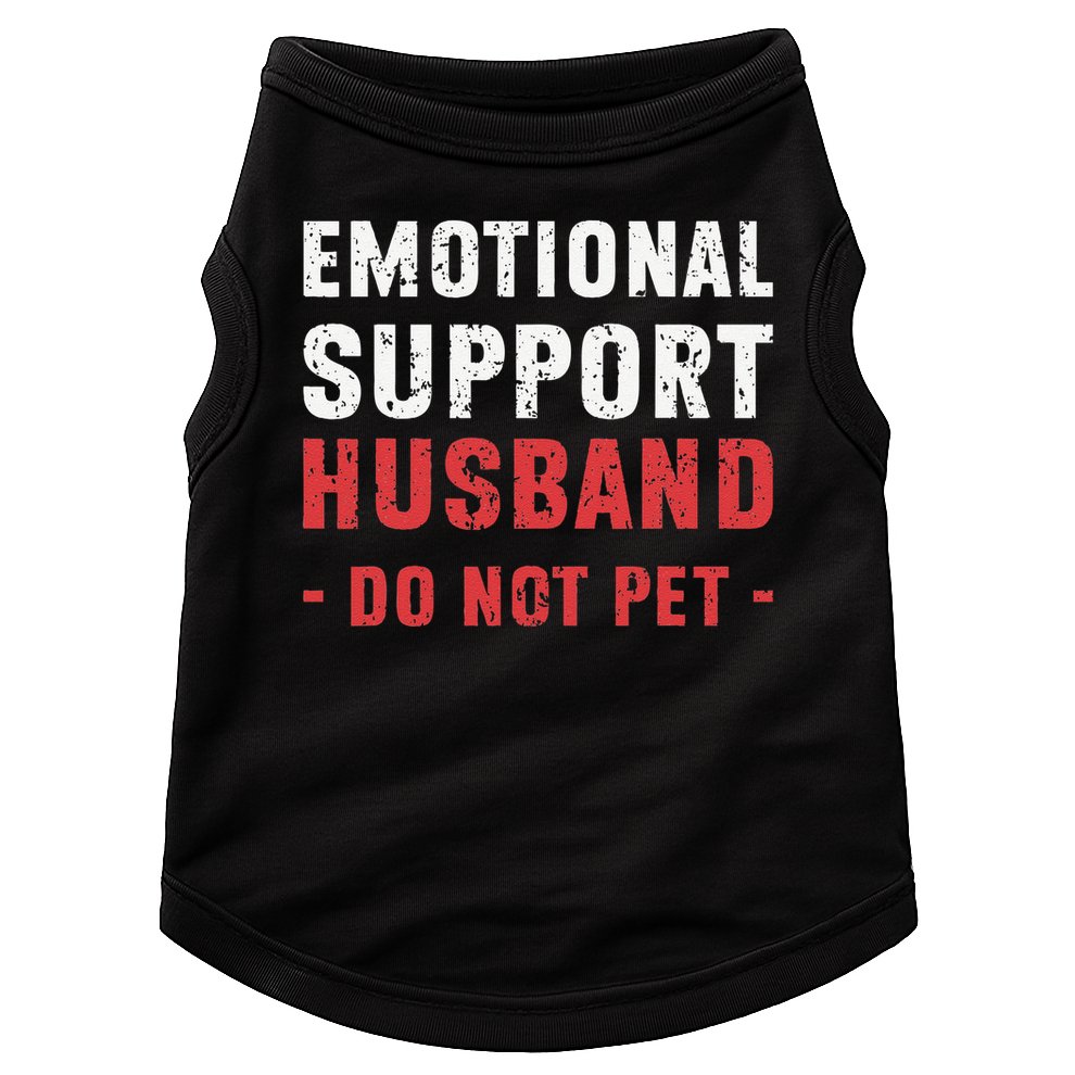 Emotional Support Husband Do Not Pet Funny Dad Husband Papa Doggie Tank
