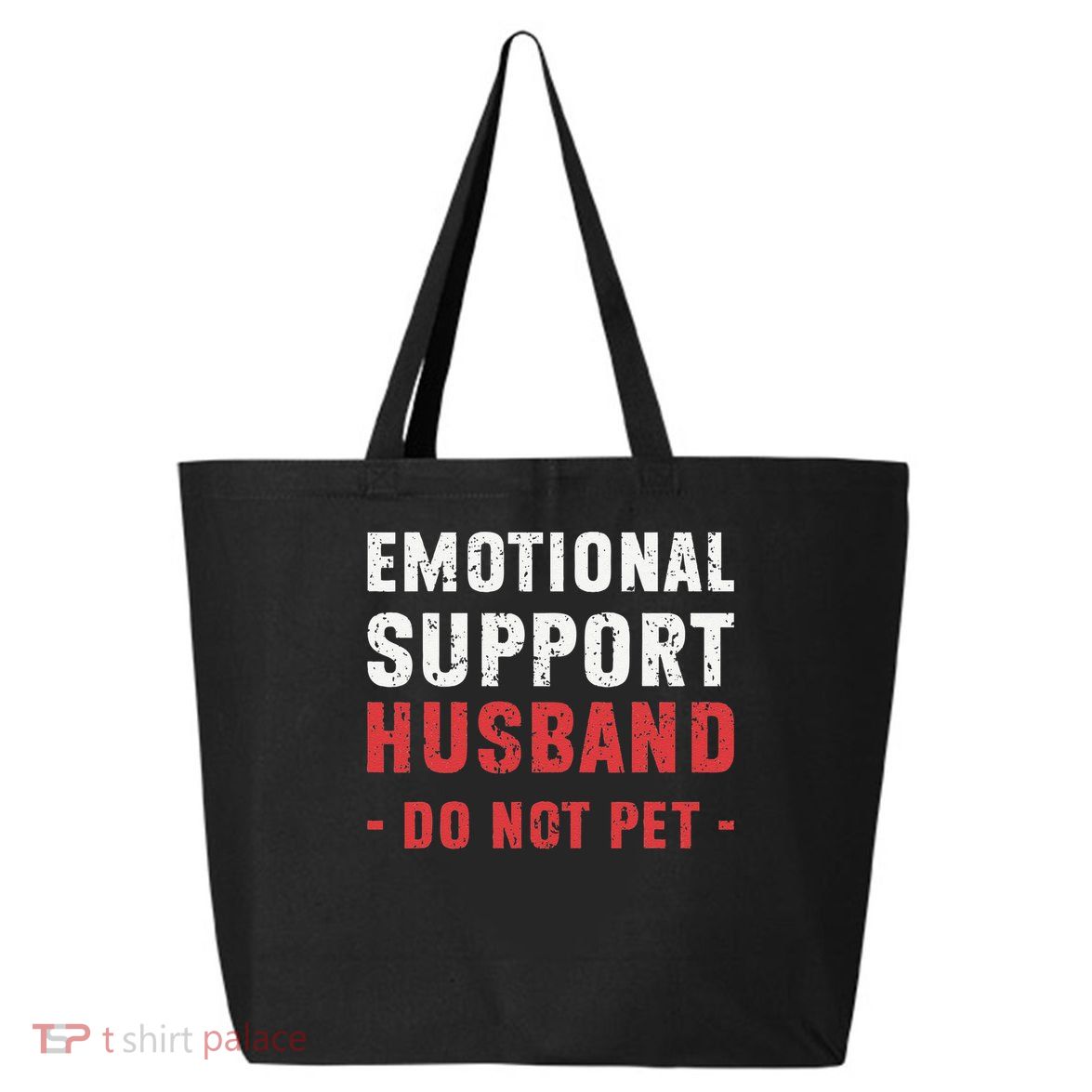 Emotional Support Husband Do Not Pet Funny Dad Husband Papa 25L Jumbo Tote